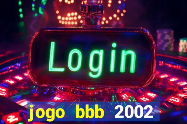 jogo bbb 2002 download android